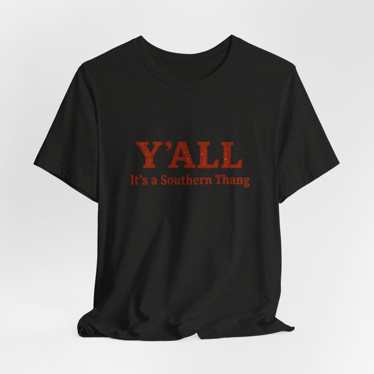 Y'ALL It's a Southern Thang T-Shirt — Southern Pride Graphic Tee