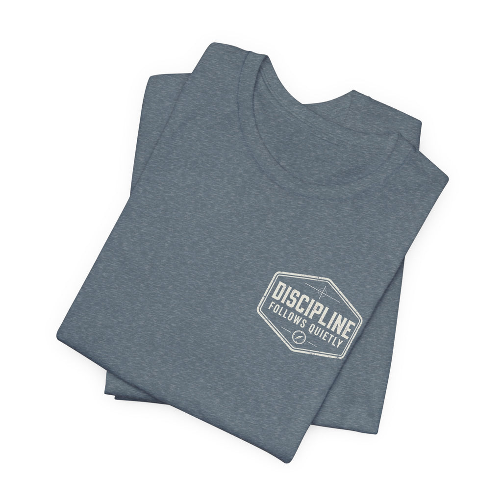 "Discipline Follows Quietly" Motivational Badge Graphic Tee