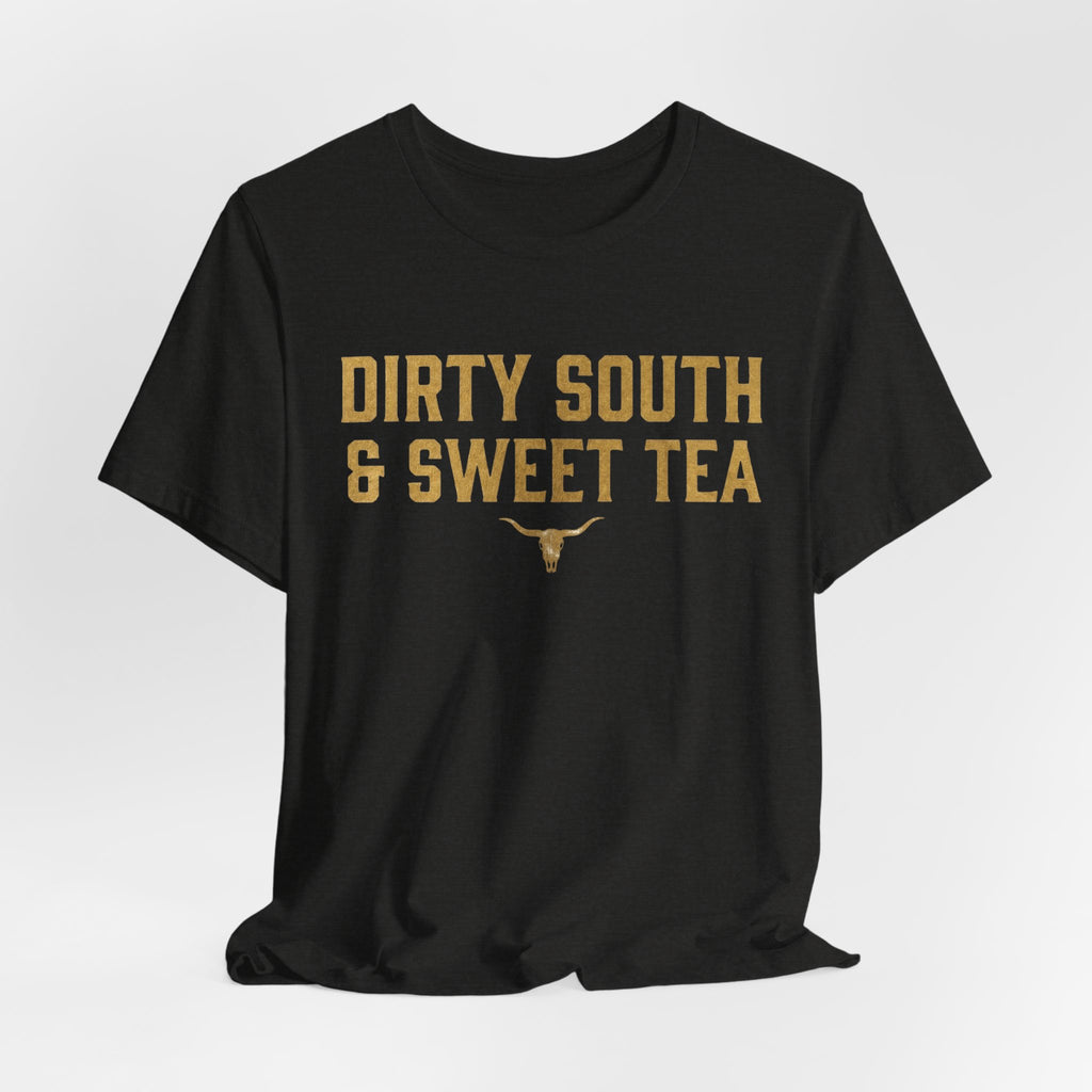 Dirty South & Sweet Tea Tee — Southern Longhorn Graphic T-Shirt
