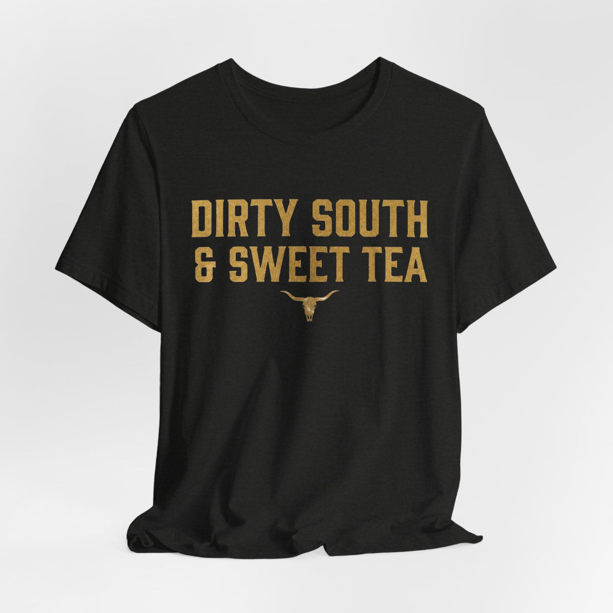 Dirty South & Sweet Tea Tee — Southern Longhorn Graphic T-Shirt