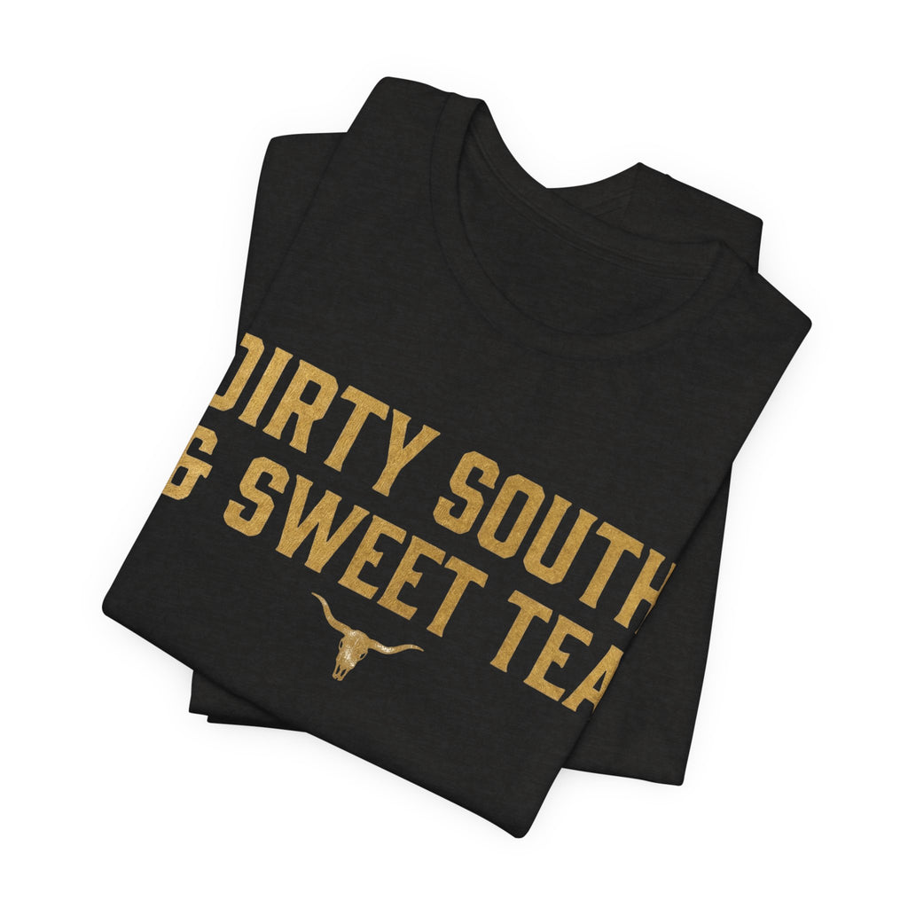 Dirty South & Sweet Tea Tee — Southern Longhorn Graphic T-Shirt