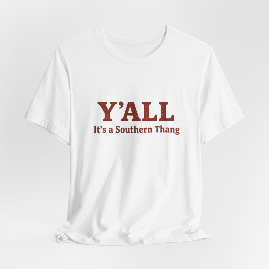 Y'ALL It's a Southern Thang T-Shirt — Southern Pride Graphic Tee