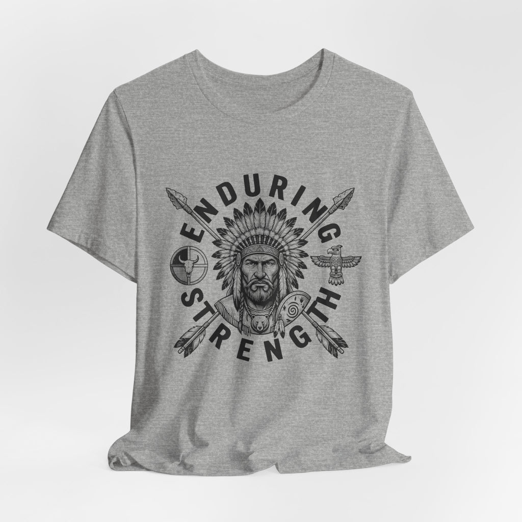 Enduring Strength Graphic Tee — Native American Chief Western Heritage T-Shirt
