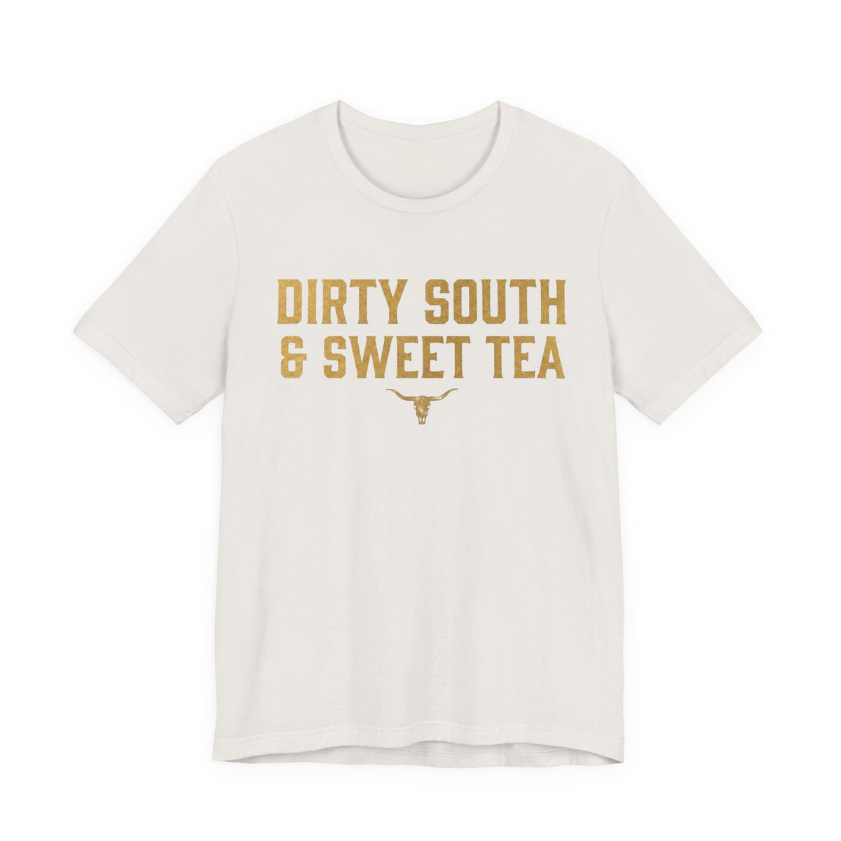 Dirty South & Sweet Tea Tee — Southern Longhorn Graphic T-Shirt
