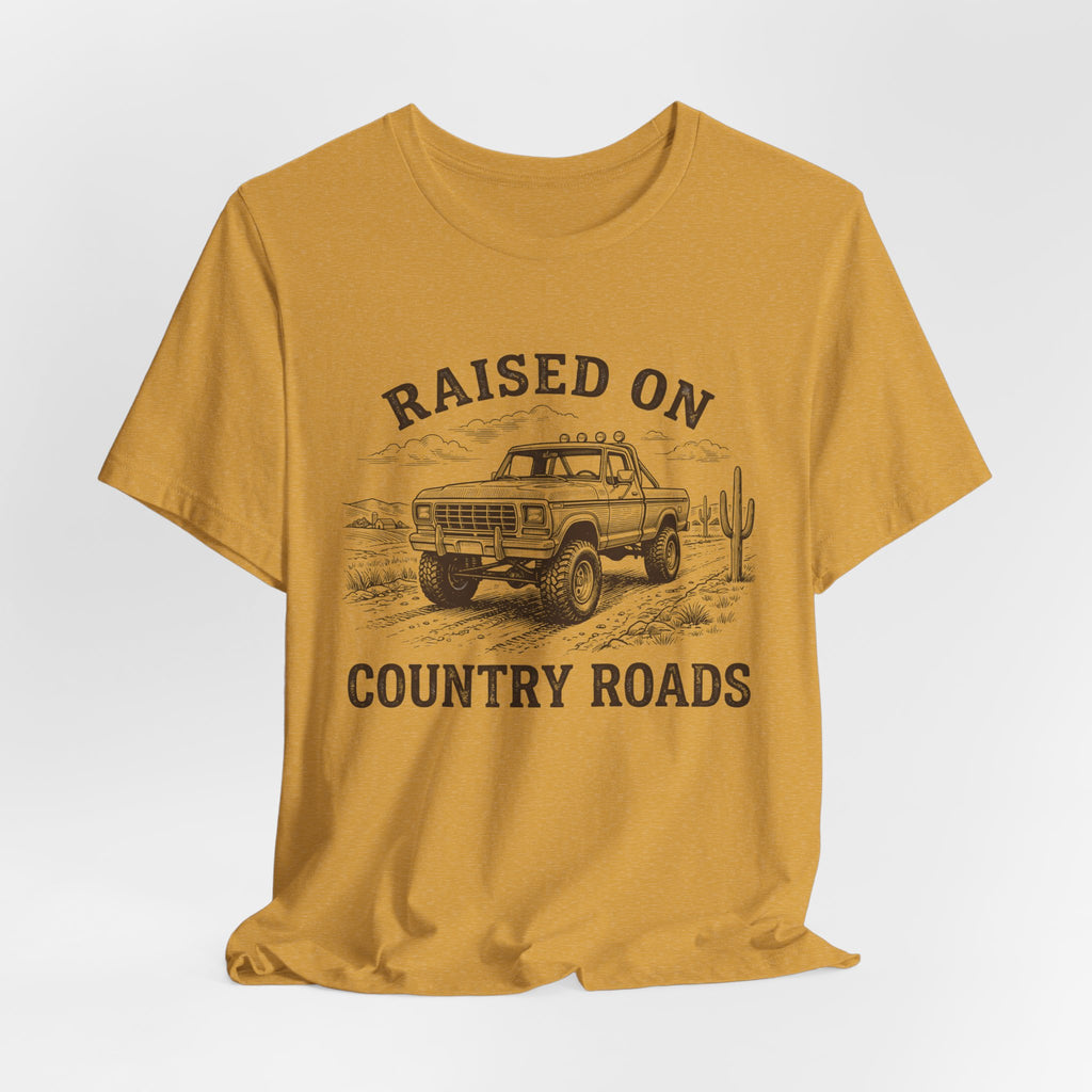 Raised On Country Roads Truck T‑Shirt — Vintage Western Pickup Tee