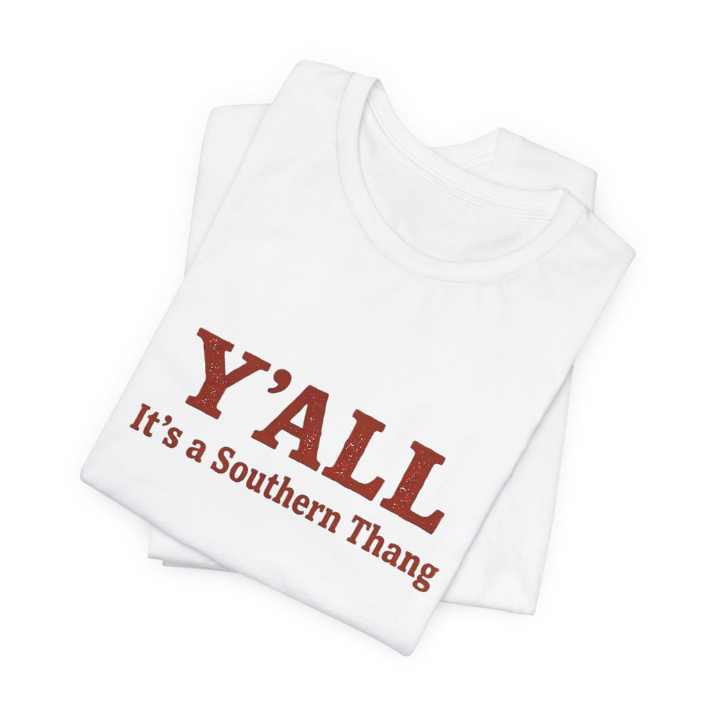 Y'ALL It's a Southern Thang T-Shirt — Southern Pride Graphic Tee