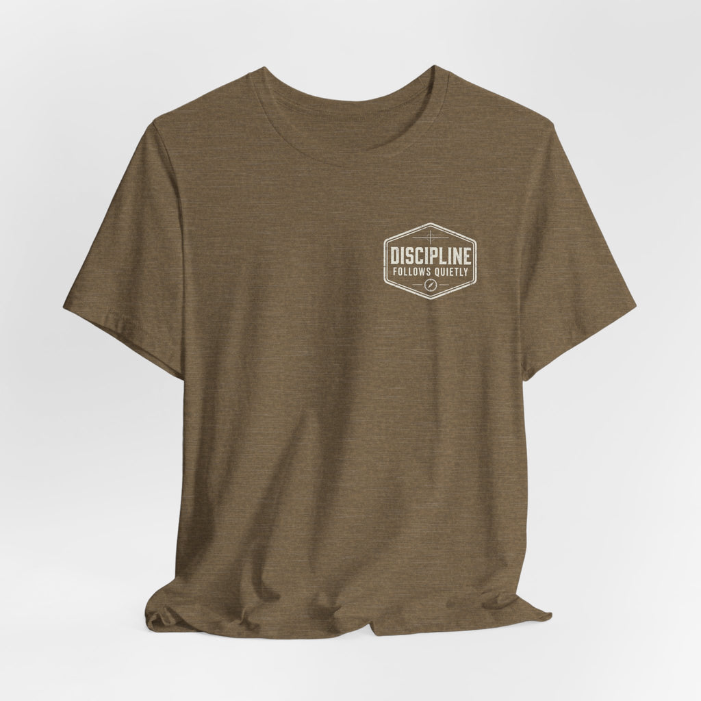 "Discipline Follows Quietly" Motivational Badge Graphic Tee