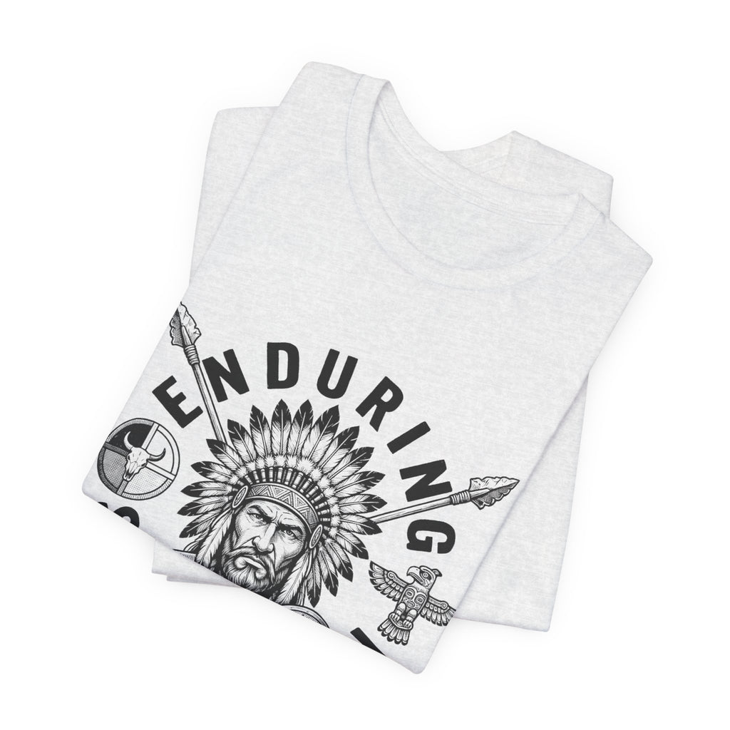 Enduring Strength Graphic Tee — Native American Chief Western Heritage T-Shirt