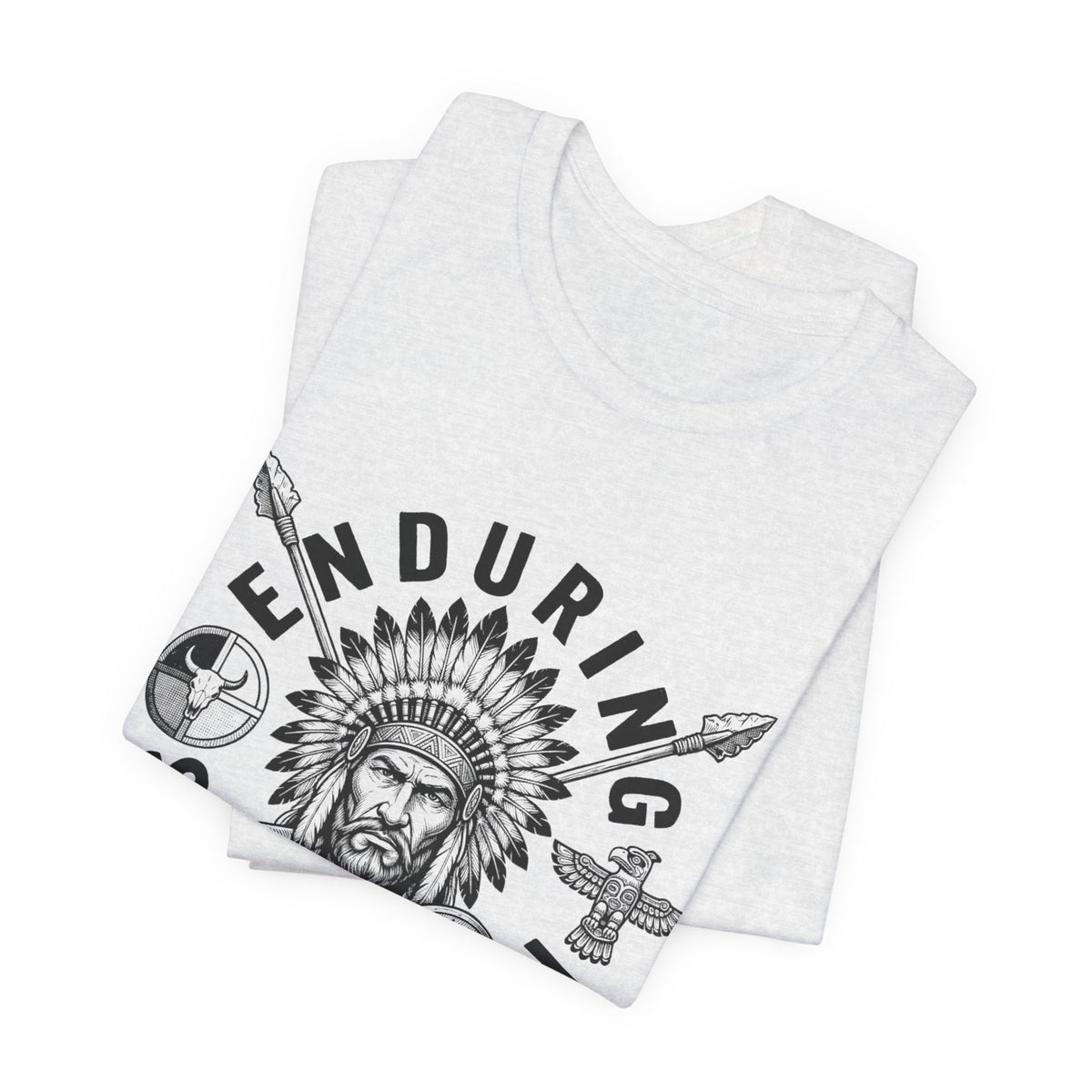 Enduring Strength Graphic Tee — Native American Chief Western Heritage T-Shirt