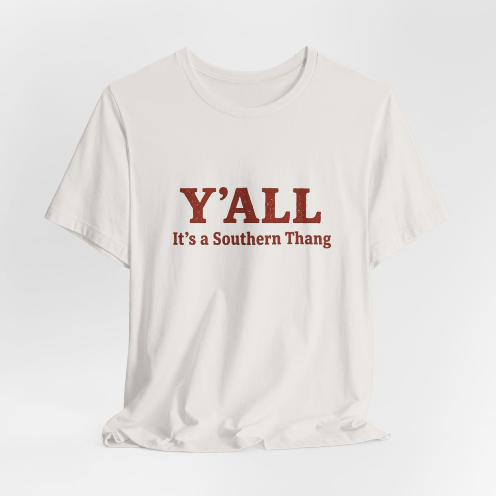 Y'ALL It's a Southern Thang T-Shirt — Southern Pride Graphic Tee