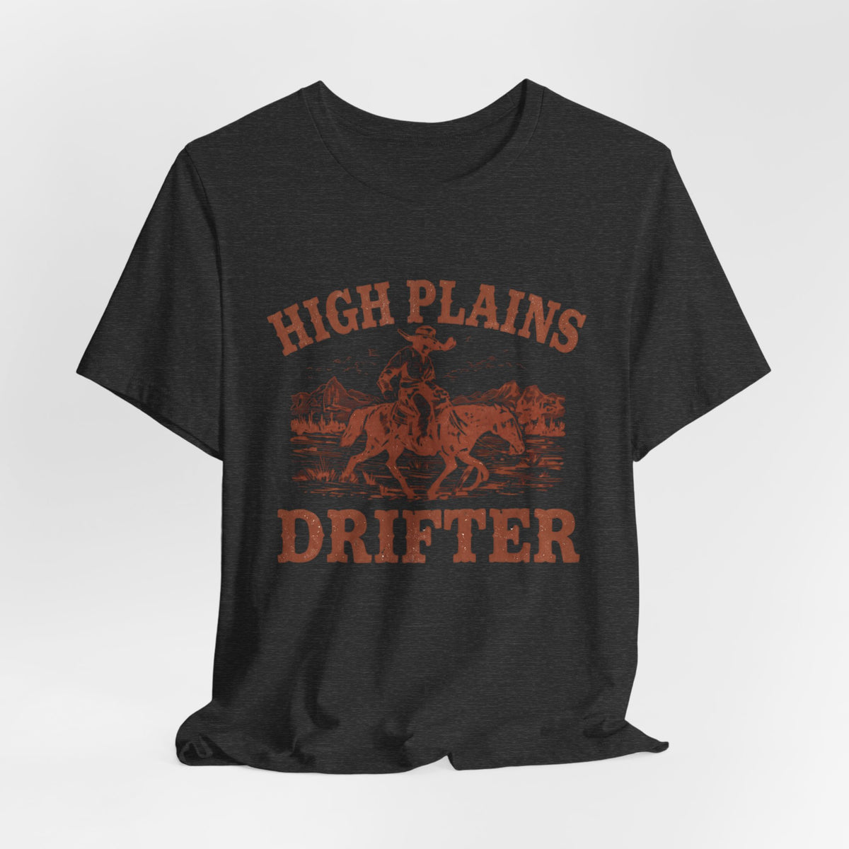 High Plains Drifter Cowboy T-Shirt, Vintage Western Graphic Tee, Retro Rodeo Shirt, Desert Landscape TX Clothing